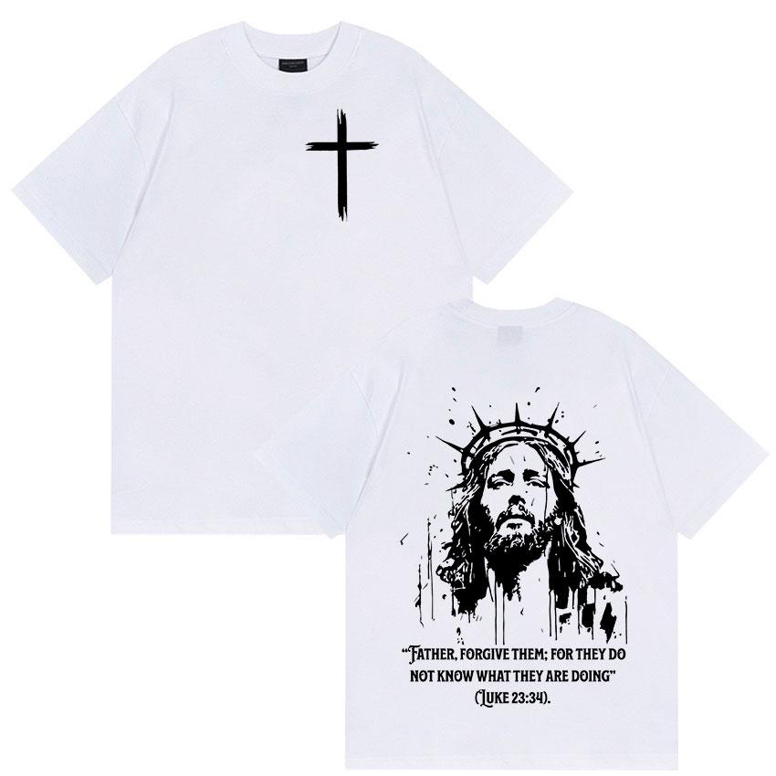 Christian Religious Jesus Forgive Them Father Bible Print T Shirts Men Women Casual Hot Sale T Shirt Retro Oversized Cotton Tees