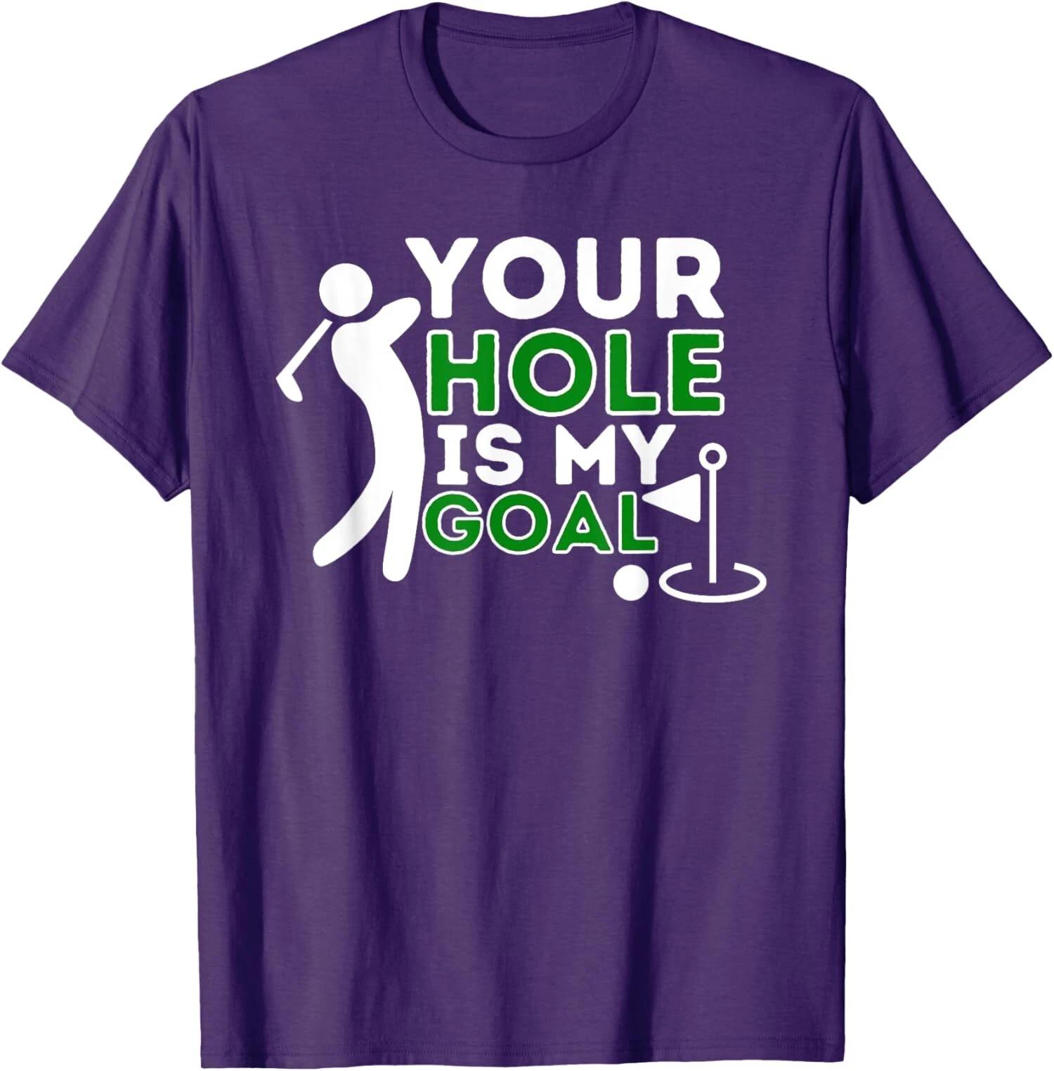 Your Hole is My Goal Funny Golf Player Joke T shirt L