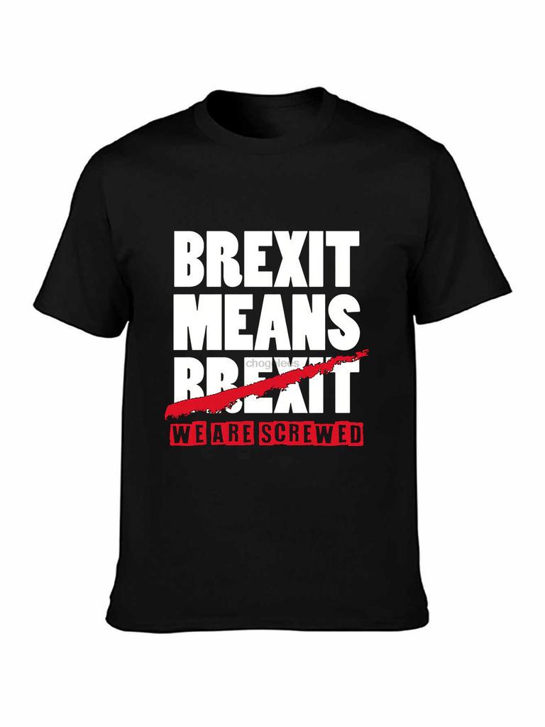 Brexit Means We Are Screwed Tshirt EU European Union Remain Protest Gift Top
