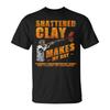 Shattered Clay Makes My Day Pull Trap Pigeon Shooting T Shirt Monsterry Vintage Stretched Stylish Top For Everyday Wear
