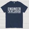 Engineer I Am Not Arguing Unisex 100% Cotton Summer Casual Cool Loose T-Shirt