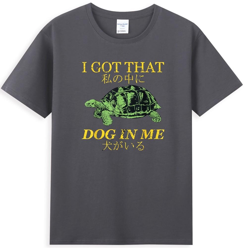I Got That Dog In Me Funny Turtle Japanese Graphic Unisexs Tshirt