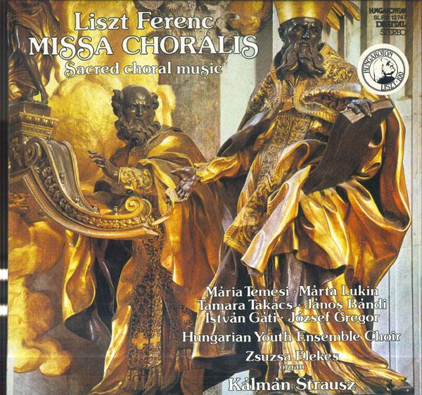 

LP Record KALMAN STRAUSZ HUNGARIAN YOUTH ENS Liszt Missa Choralis S10 Sacred SLPD12747 HUNGAROTON 1986 Hungary Classical Used