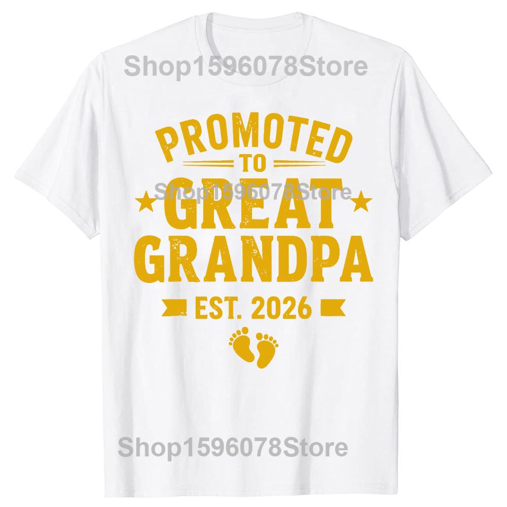 

Funny Promoted to Great Grandpa 2026 Graphic Tshirts Men Fashion Casual Tshirt 100 Cotton Loose Oversized T Shirt Summer S