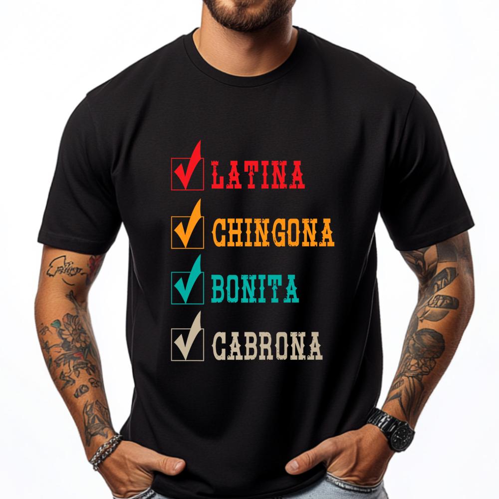 Latina Chingona Bonita Cabrona Mexican Latina Graphic Tees Men Clothes
