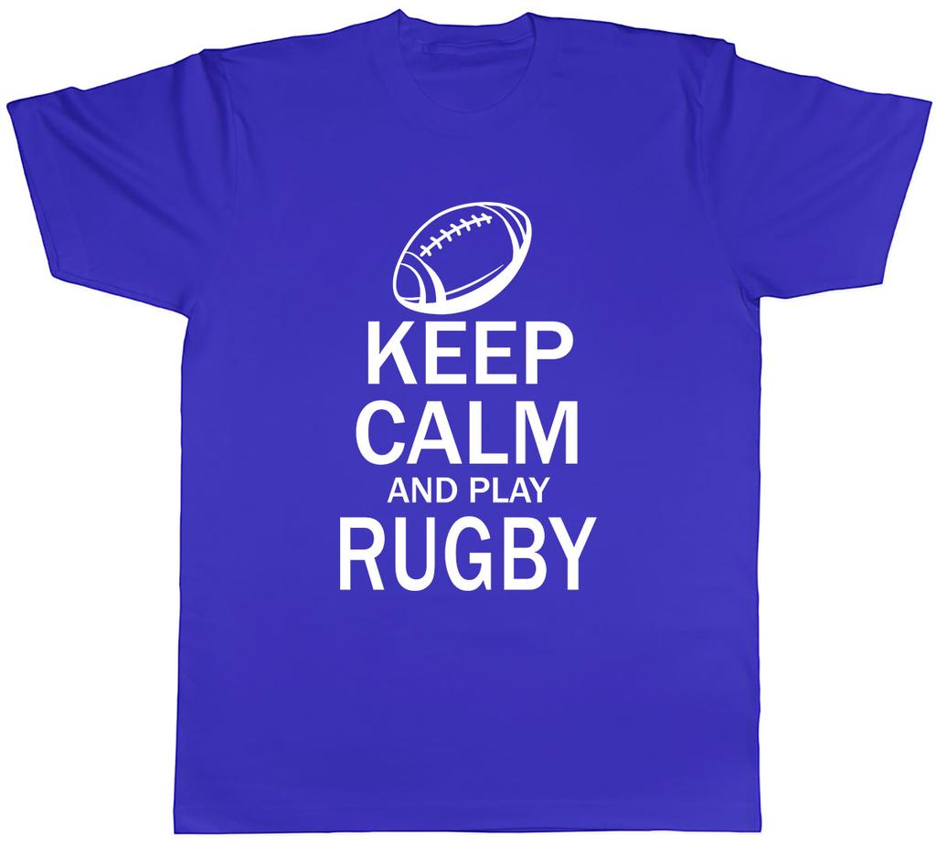 Keep Calm and Play Rugby Unisexs Unisex TShirt Tee
