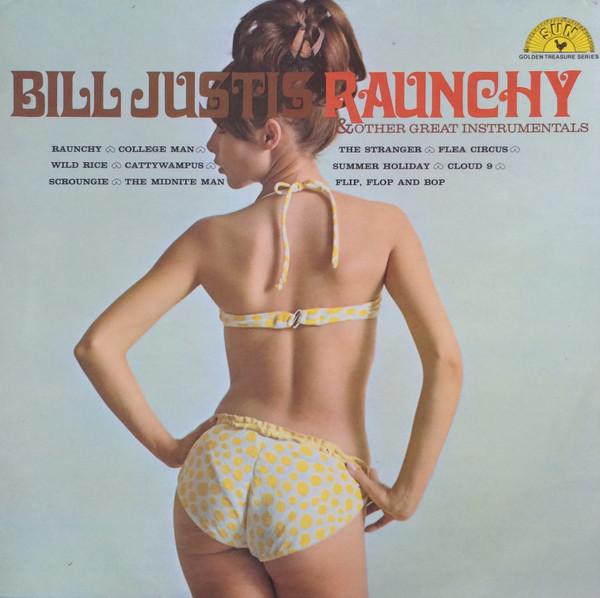 

LP Record BILL JUSTIS Raunchy Other Great Instrumentals 6467010 SUN UK Rock Used