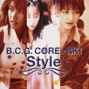 

CD B.C.G.CORE×AKI; B.C.G.CORE×AKI - Style TOCT9109 Japan ObiJapanese Pop/Rock Used