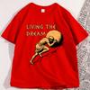 Living The Dream Tshirt Casual Cotton Tshirt Unisex Women Greek Mythology Meme Tshirt Round Neck Short Sleeve Loose Tees Clothes