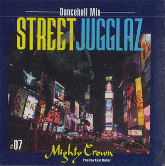 CD MIGHTY CROWN - Street Jugglaz #7 Dancehall Mix STJU007 MIGHTY CROWN Japan Reggae, Ska & Dub Used