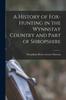 Libro A History of Fox-Hunting In the Wynnstay Country and Part of Shropshire