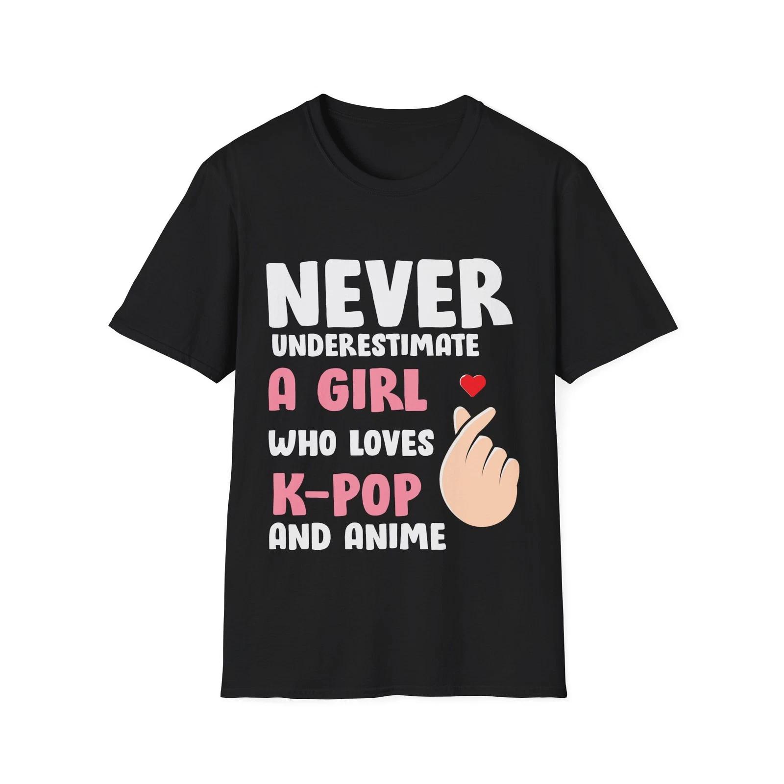 Never Underestimate a Girl Who Loves K Pop and Anime Graphic T Shirt Tee S