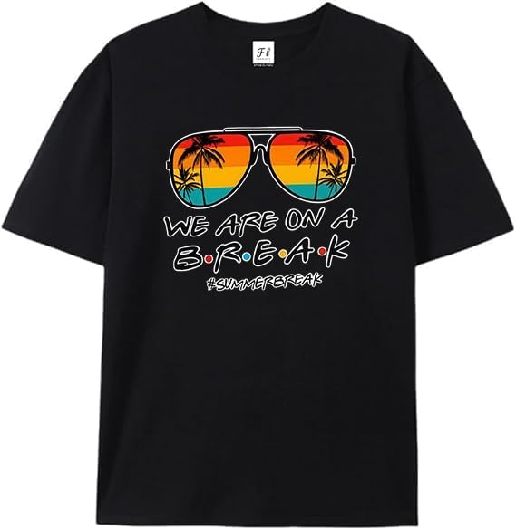 We are On A Break Teacher T-Shirt Last Day of School Teacher Summer Break Funny Short Sleeve Tops Black S