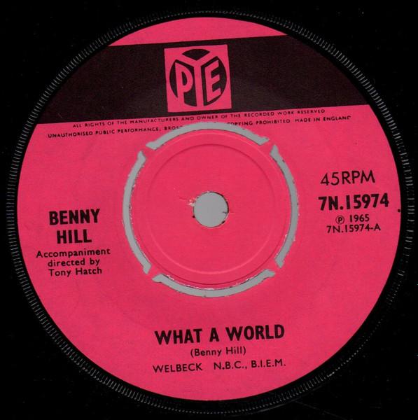 

7inch Record BENNY HILL - What A World 7N15974 Pye Records 1965 UK Pop Used