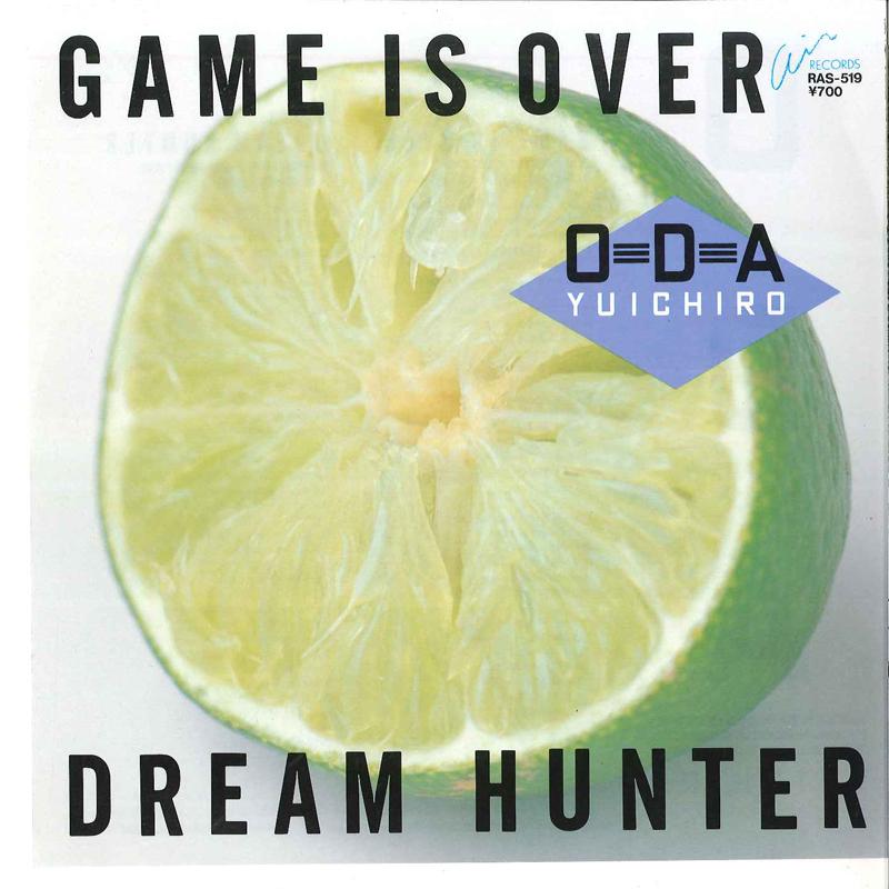 

7-дюймовая пластинка YUICHIRO ODA - Game Is Over / Dream Hunter RAS519 AIR 1984 Япония Японский поп/рок Б/у