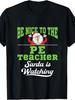 PE Teacher Christmas Santa Casual T-Shirt - Round Neck Staff Apparel Suitable for Gym, Parties & Hol
