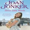 Three Little Words by Joan Jonker Paperback Book 9780755321216