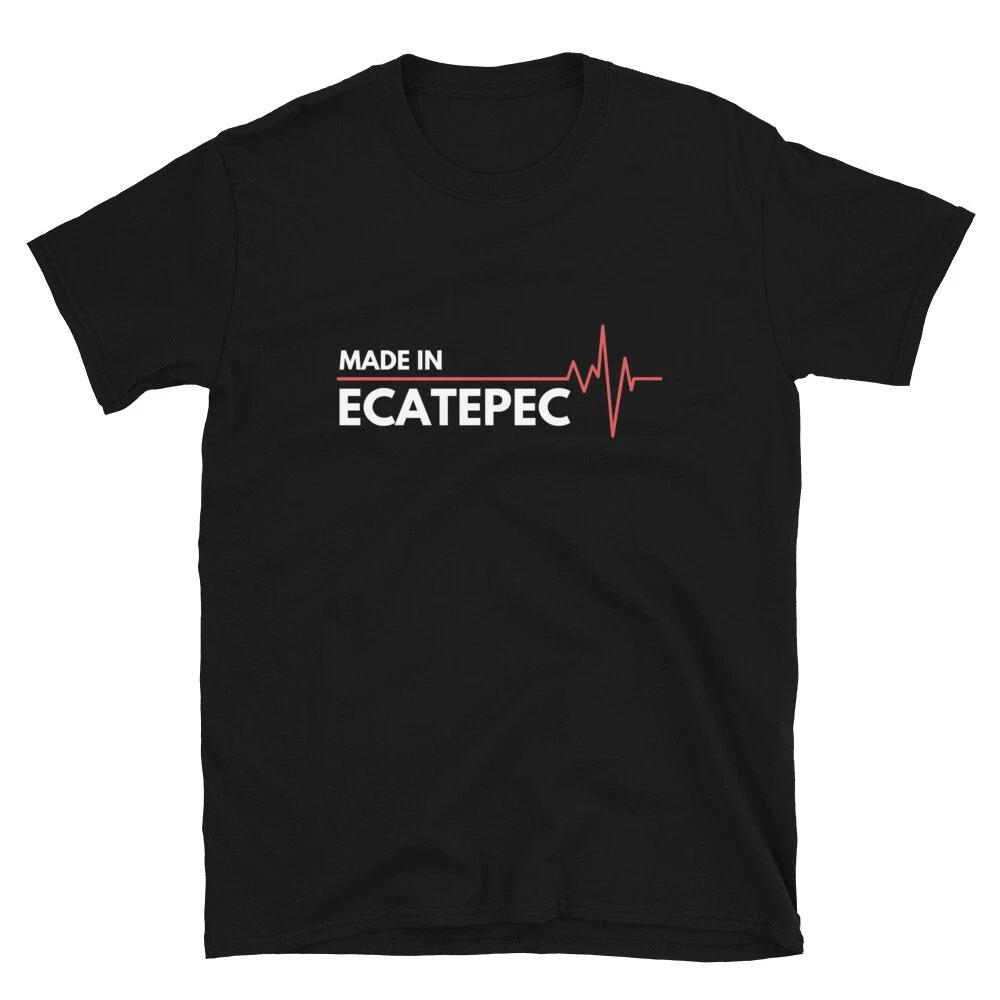 Made In Ecatepec Mexico Place Of Birth T-Shirt 3XL
