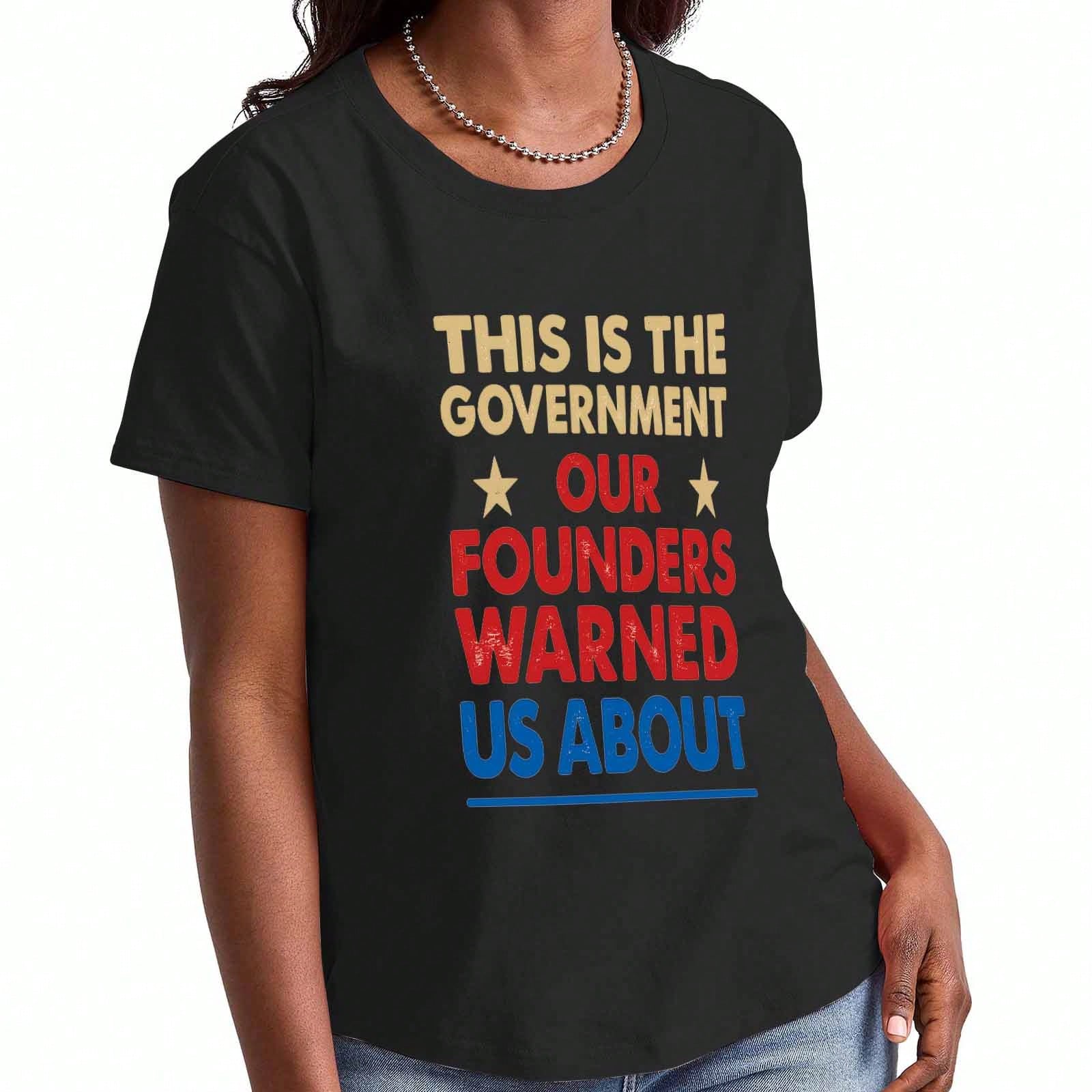 Founders Warned Us About Wounisex Cotton T Shirt, Pure Cotton Premium Print, Durable, Leisure Fashion.This Is The Governunisext Our Founders Warned Us S разноцветный