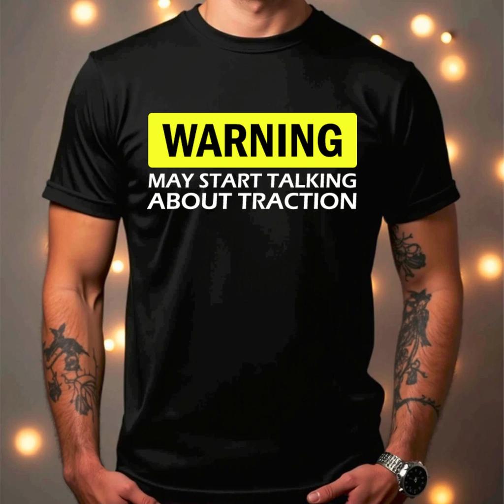 Warning May Spontaneous Start Talking About My Traction Avant T-Shirt