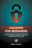 Knyga Hacking for Beginners : Your Guide for Learning the Basics - Hacking and Kali Linux : 1