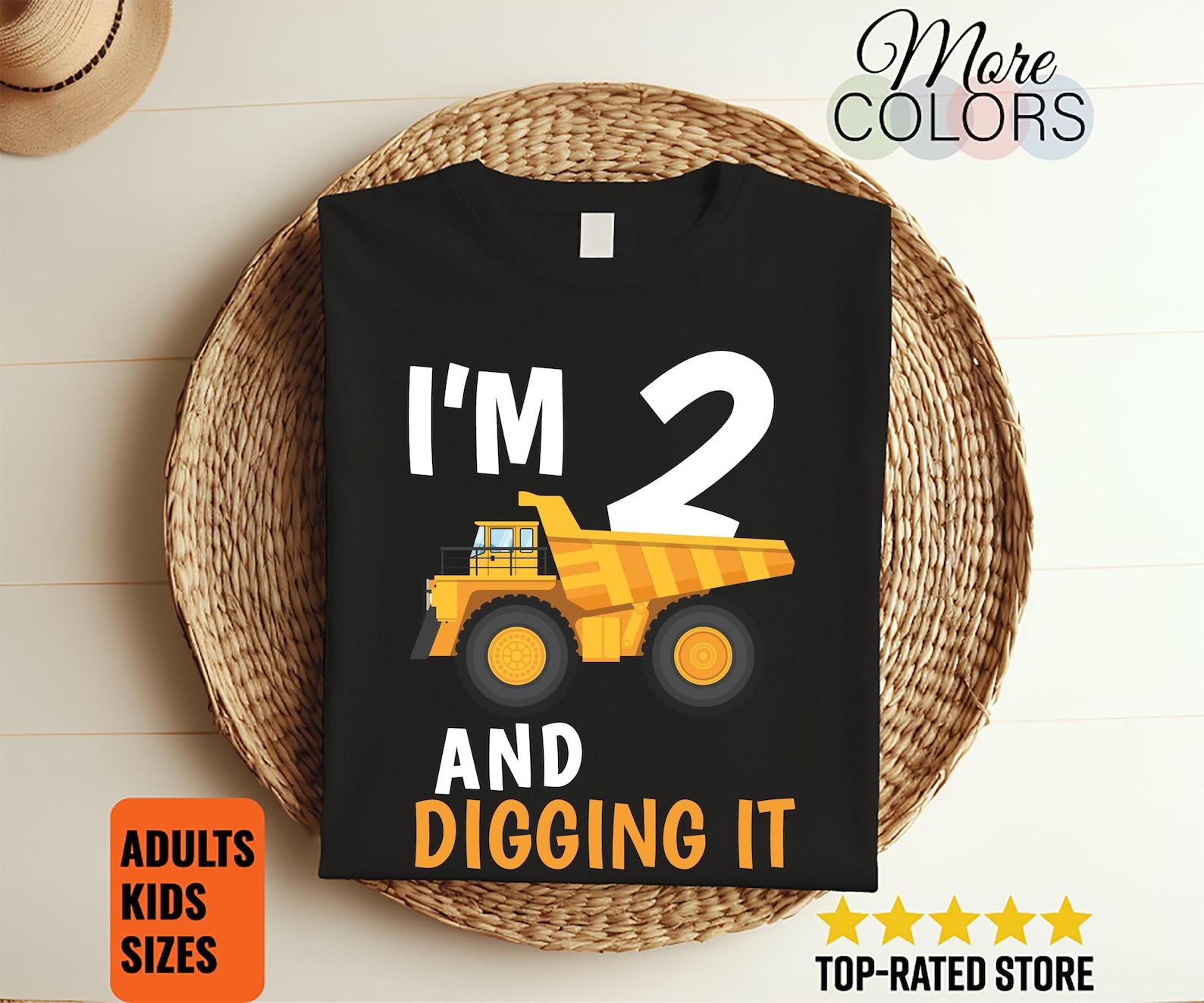 Im 2 And Digging It Dump Truck Birthday Unisex Boys Tshirt Construction Theme Funny Graphic Tee Second Party Gift Kids Apparel 110