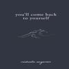 Youll Come Back To Yourself by Michaela Angemeer Paperback Book 9781775272717