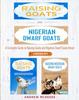 Het Boek Raising Goats and Nigerian Dwarf Goats - 2 BOOKS IN 1 - : A Complete Guide To Learn How To Raising Goats and Nigerian Dwarf Goats