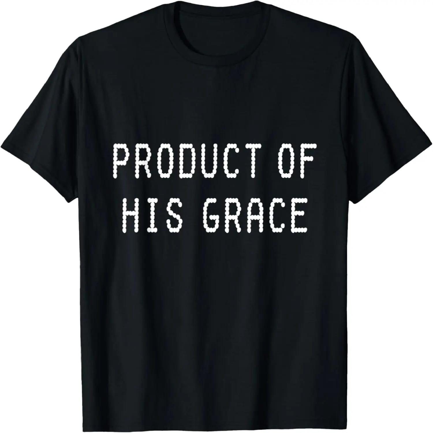 Product Of His Grace Christian T-Shirt Women XXXXL