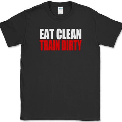 Eat Clean Train Dirty T-Shirt Lustiges Workout Fitness Lifting Gym T-Shirt
