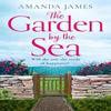 The Garden by the Sea by Amanda James Paperback Book 9780008505011