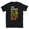 Funny I Got Vaccinated Vaccine Humor Joke Social Distancing T-Shirt Vaccine Joke