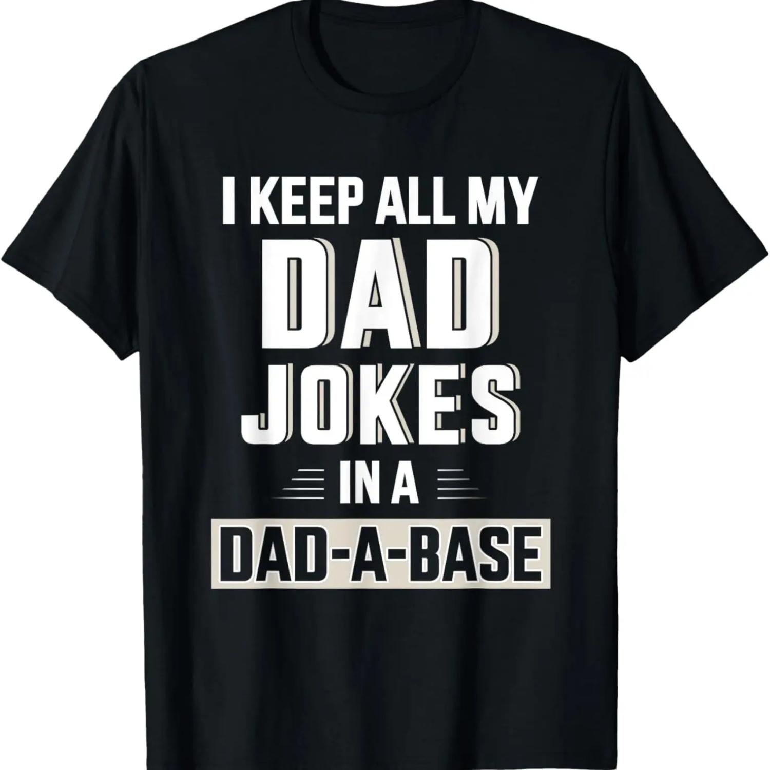

Funny keep all my dad jokes in a dad-a-base for father s day T-Shirt S