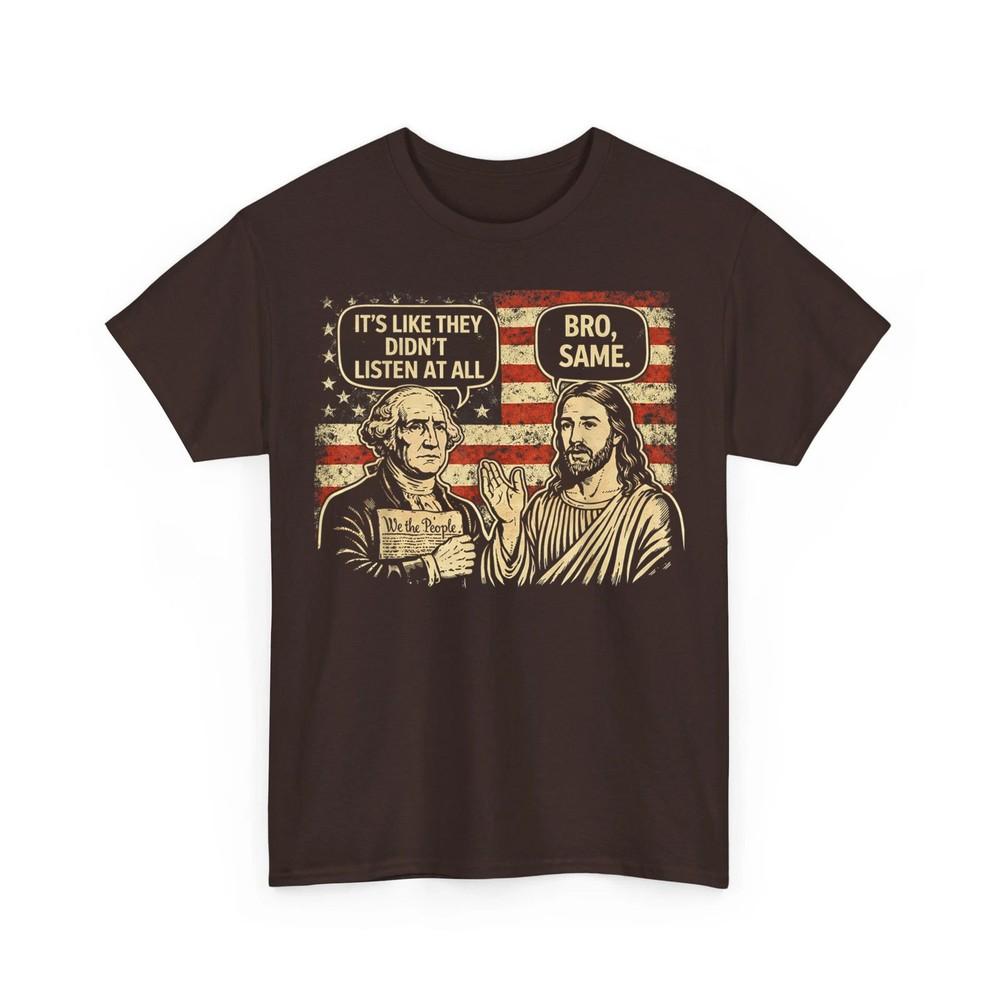 

Vintage Its Like They Didnt Listen at All bro Same Meme Unisex TShirt Unisex T-Shirt S