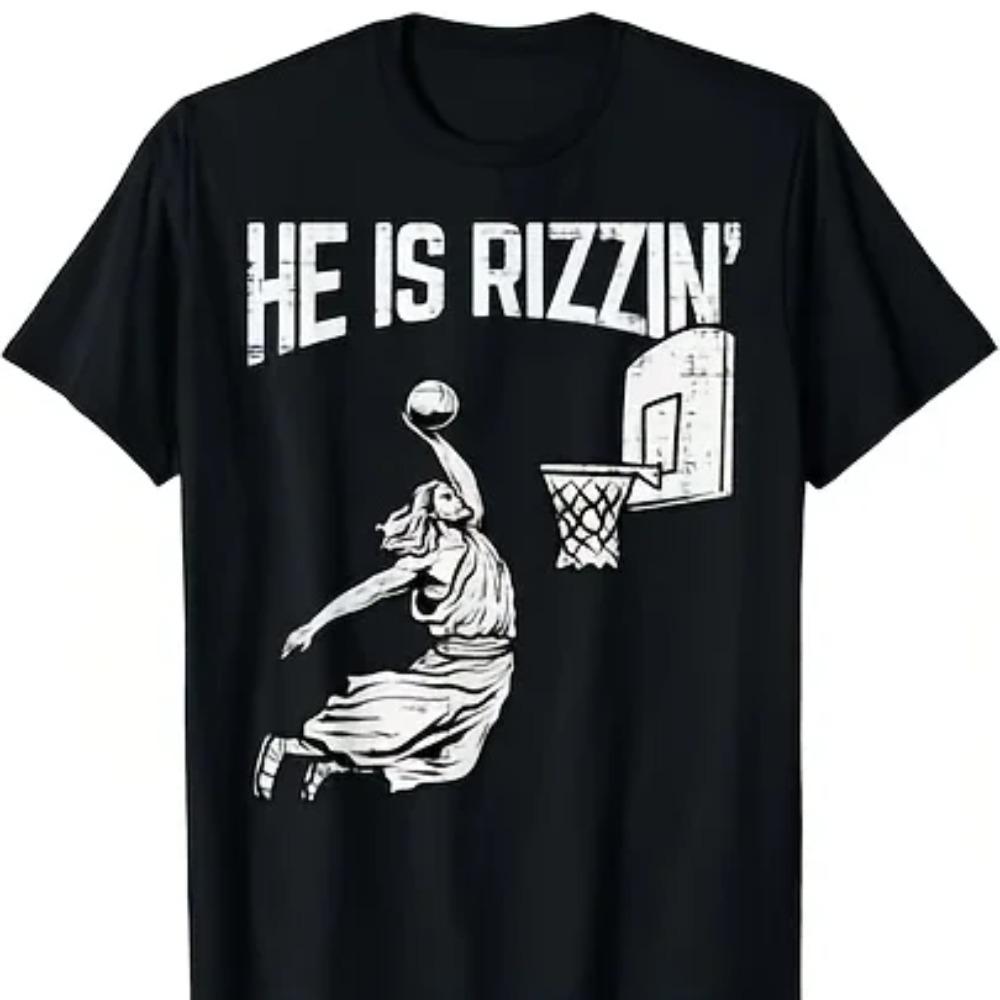 He Is Rizzin Jesus Basketball Funny Saying Men T-Shirt For Men
