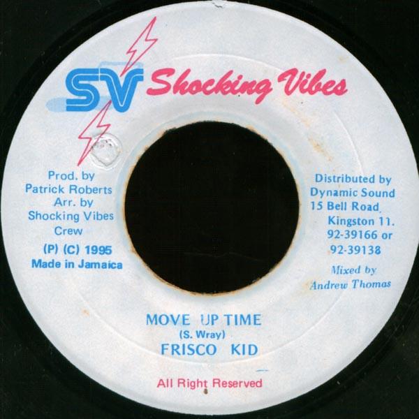 

7-дюймовая пластинка FRISCO KID - Move Up Time НИКАКОЙ Шокирующие вибрации 1995 Ямайка Регги, Ска и Даб Б/У