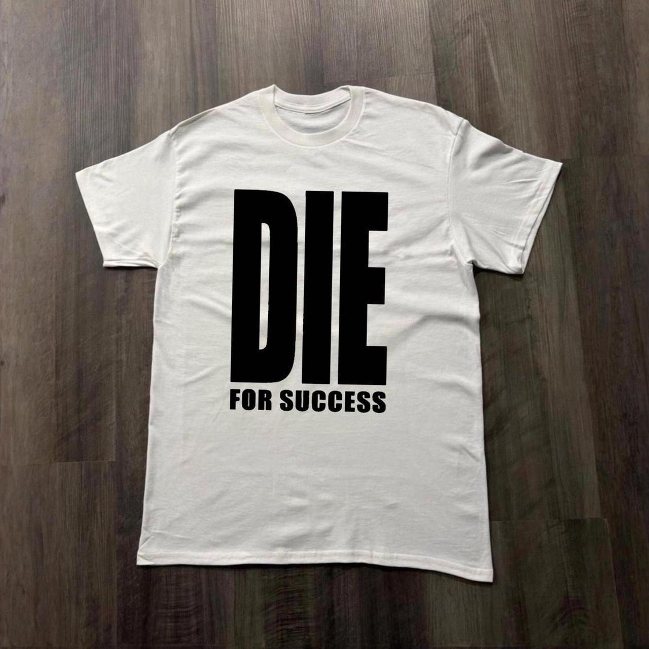 Футболка  Die for Success  Мотивационная футболка с принтом Футболка  Hustle Mindset  Уличная одежда Футболка с цитатой Подарок для предпринимателя S