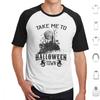 Take Me To Halloweentown T Shirt Men Women Kids 6xl Halloweentown Halloweentown University Halloween Halloweentown And Chill