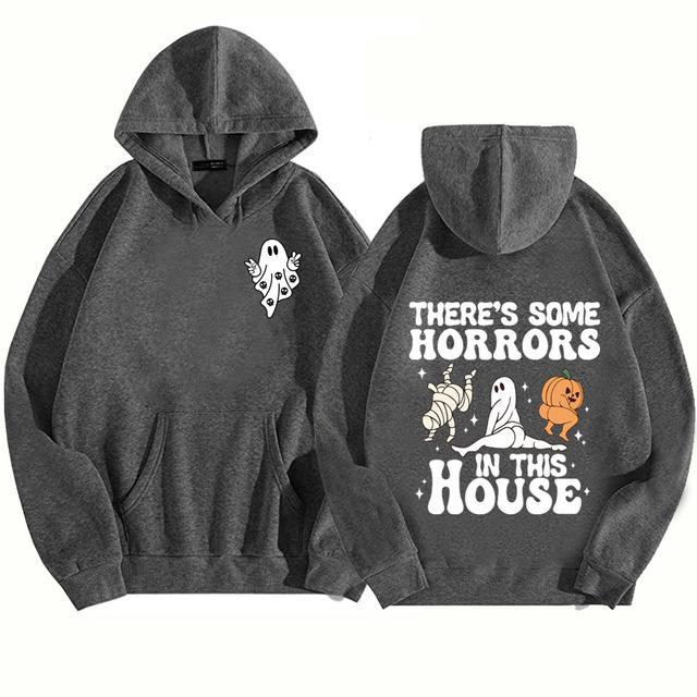 There's Some Horrors In This House Hoodies Mann Frau Halloween Kürbis Geist Sweatshirts Geschenk Tops