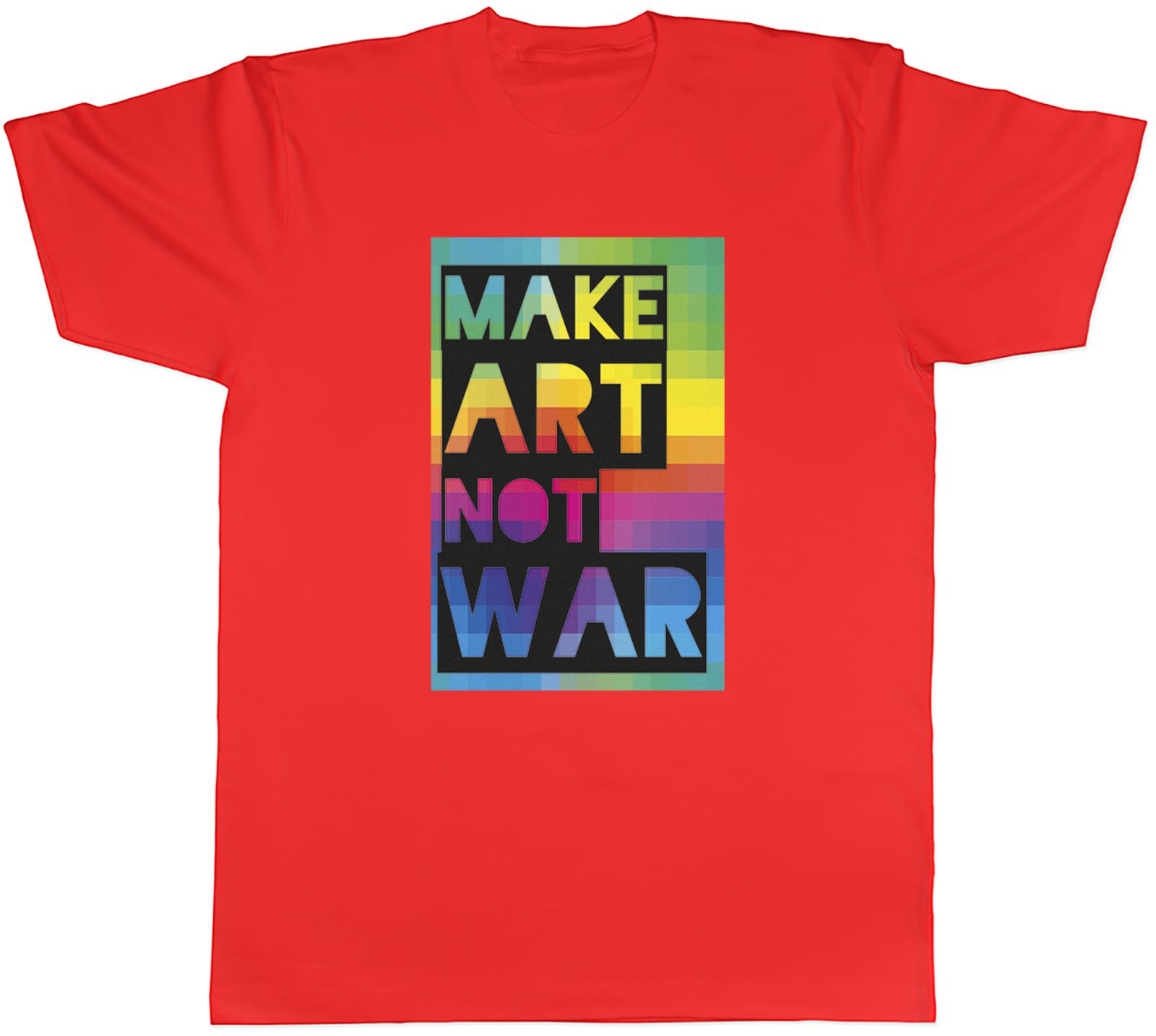Make Art Not War World Art Day Artist Unisexs TShirt Tee Gift Top S