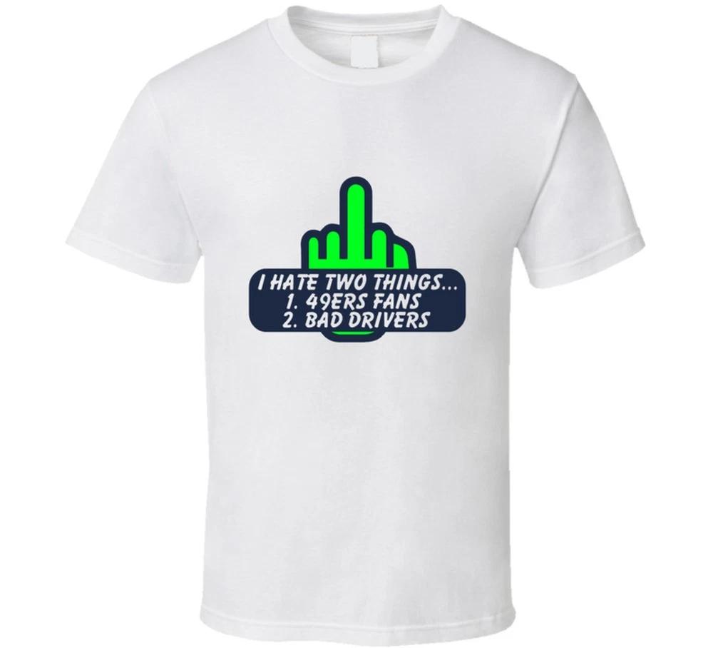 I Hate Two Things Seattle Seahawks Superbowl T Shirt S