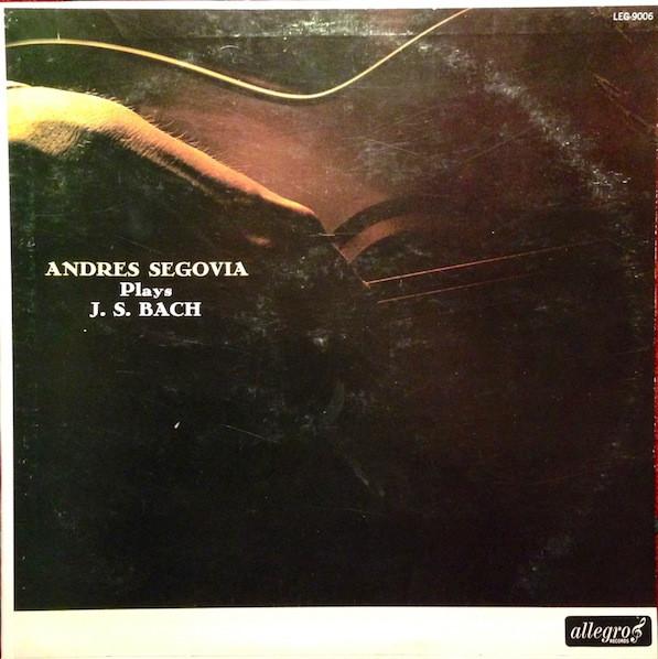 

12inch Record ANDRS SEGOVIA Andrs Segovia Plays J. S. Bach LEG9006 Allegro Records US Classical Used
