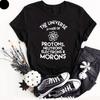 Das Universum ist aus Idioten gemacht Männlich Unhöflich T-Shirt Geburtstagsgeschenk Unisex Papa Humor T-Shirt