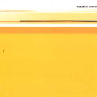 

CD MANUAL - Until Tomorrow MORRMUSIC019CD MORR MUSIC Japan Dance & Electronica Used