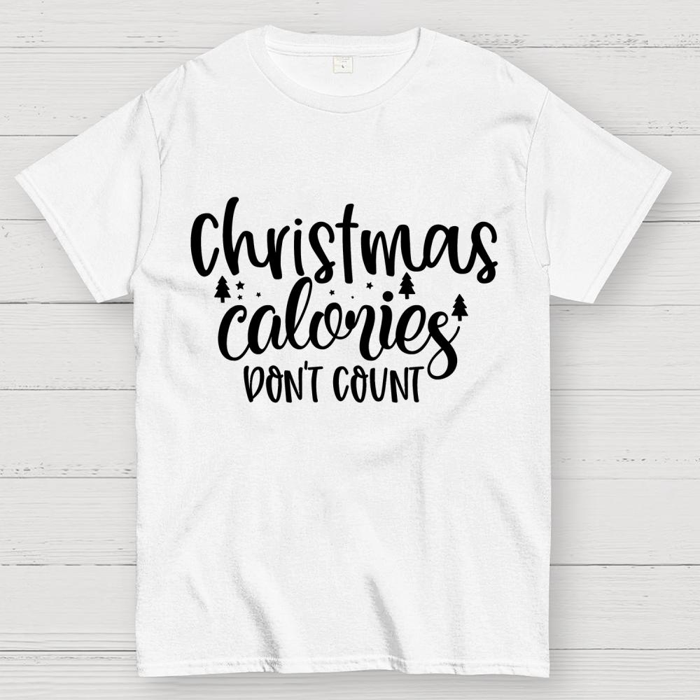 Christmas Calories Don't Count Cotton Summer Casual Cool Loose T-Shirt
