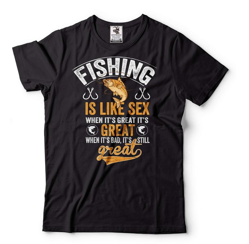 Fishing Shirt Fishing Is Like Sex Shirt Funny Fishing Tee Fishing Joke Shirt Unisex T-Shirt S