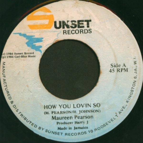 7inch Record MAUREEN PEARSON How You Lovin So NONE Sunset Records 1986 Jamaica Reggae Ska Dub Used