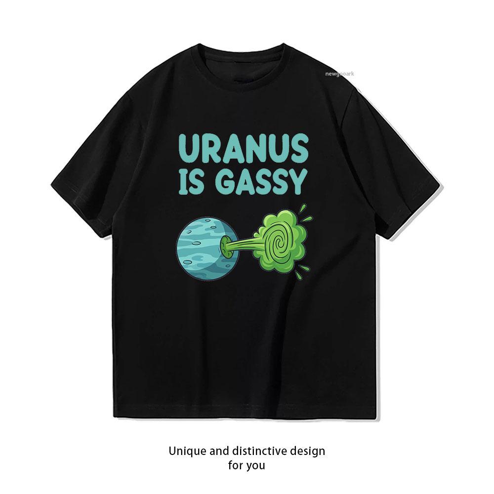 

Uranus Is Gassy tshirt Women Unisex Casual cotton graphic t shirts Adult streetwear camisetas tops tee Shortsleev S
