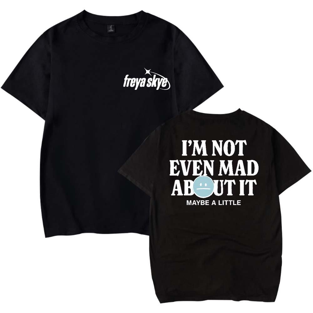 Freya Skye Nicht Einmal Wütend Darüber T-Shirt Damen Herren Lässig Rundhalsausschnitt Kurzarm Mode T-Shirt S black