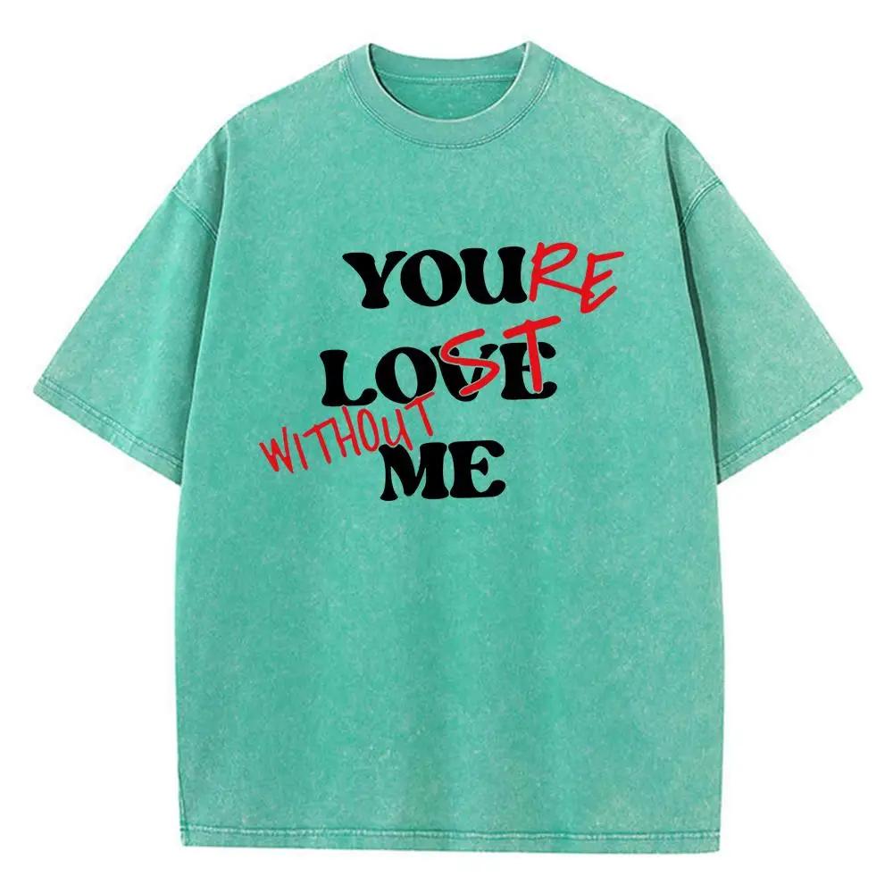 You Love Me Funny Letters Print Male T Shirt Graphic Cotton T Shirts High-Quality Loose T-Shirt Fashion Shoulder Drop Tops